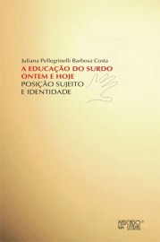 A EDUCAÇÃO DO SURDO ONTEM E HOJE