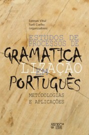 ESTUDOS DE PROCESSOS DE GRAMATICALIZAÇÃO EM PORTUGUÊS