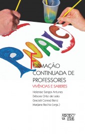 FORMAÇÃO CONTINUADA DE PROFESSORES - VIVÊNCIAS E SABERES [PNAIC]