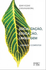 SOCIALIZAÇÃO, EDUCAÇÃO, LINGUAGEM - CÓDIGOS E CONTEXTOS