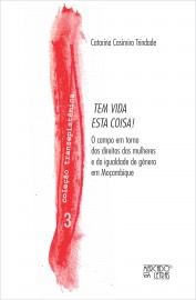 TEM VIDA ESTA COISA! O CAMPO EM TORNO DOS DIREITOS DAS MULHERES E DA IGUALDADE DE GÊNERO - Copy