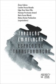 TRADUÇÃO EM RELAÇÃO - ESPAÇOS DE TRANSFORMAÇÃO