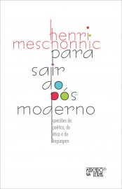 PARA SAIR DO PÓS-MODERNO QUESTÕES DE POÉTICA, DE ÉTICA E DE LINGUAGEM