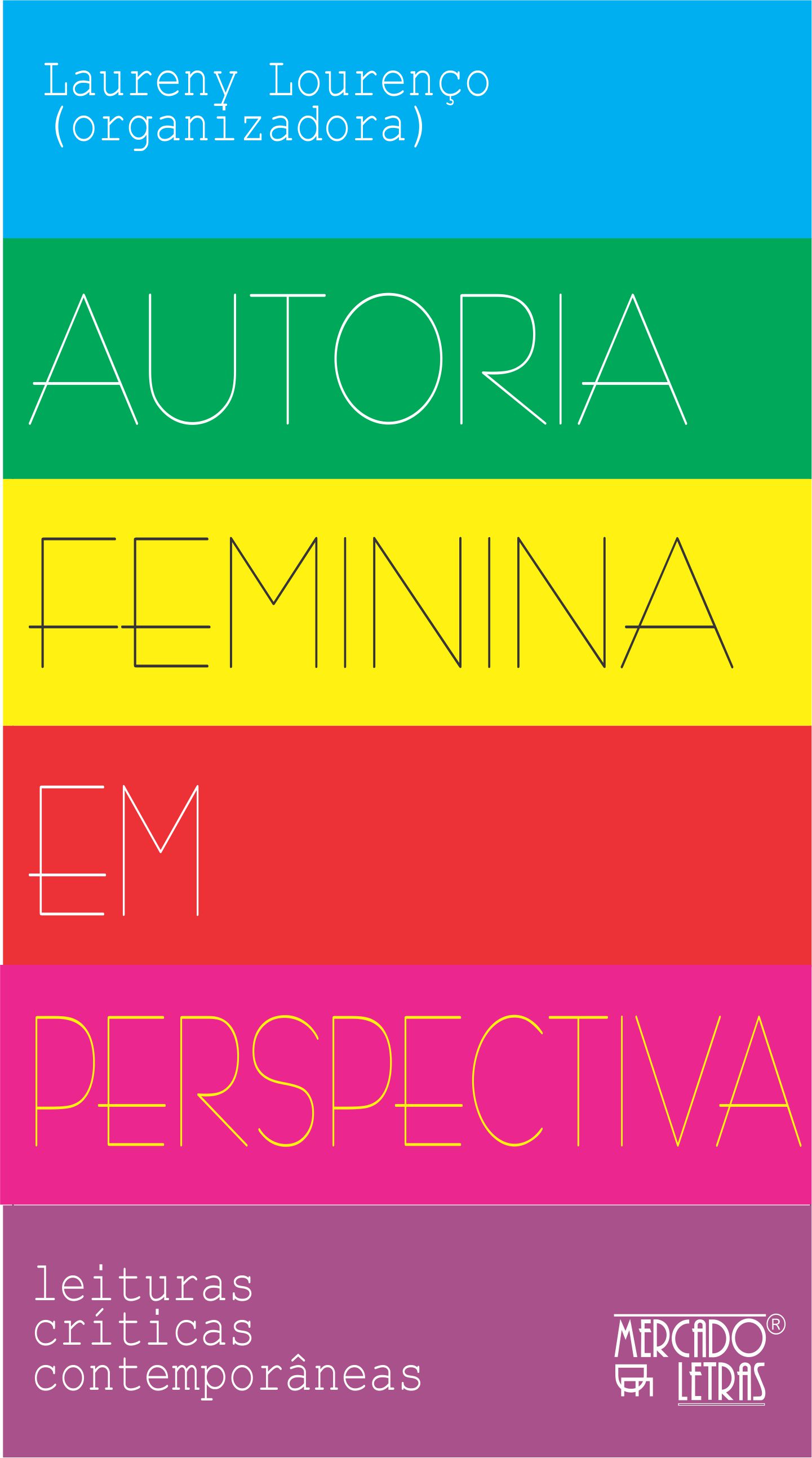 AUTORIA FEMININA EM PERSPECTIVA: LEITURAS CRÍTICAS CONTEMPORÂNEAS