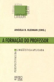 A FORMAÇÃO DO PROFESSOR - PERSPECTIVAS DA LINGUÍSTICA APLICADA