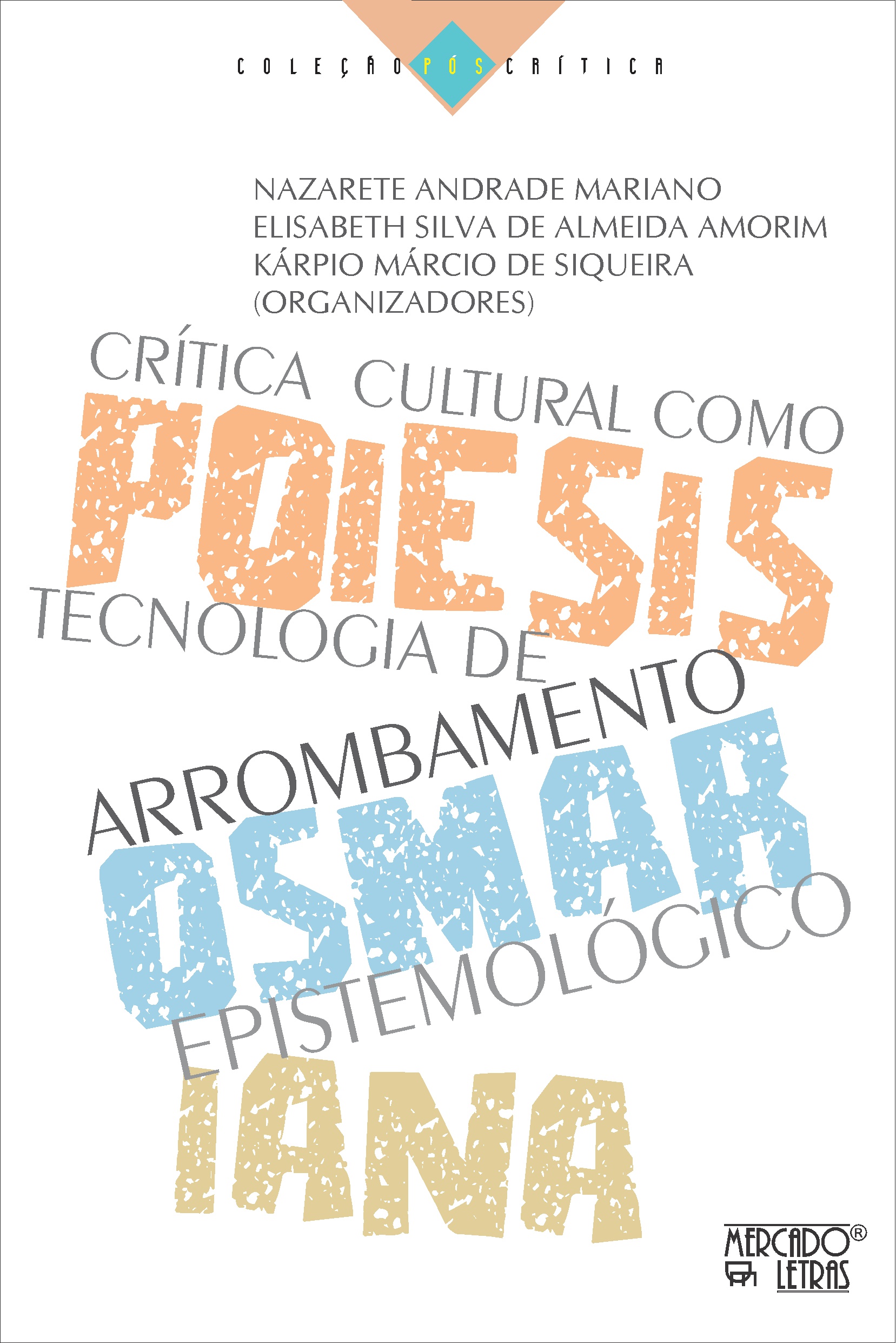 CRÍTICA CULTURAL COMO TECNOLOGIA DO ARROMBAMENTO EPISTEMOLÓGICO – POIESIS OSMARIANA