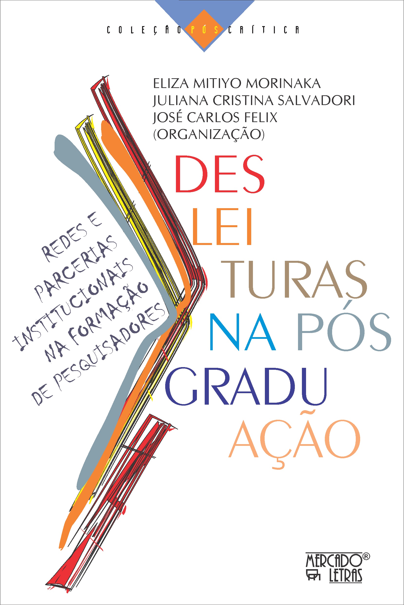 DESLEITURAS – REDES E PARCERIAS INSTITUCIONAIS NA FORMAÇÃO DE PESQUISADORES