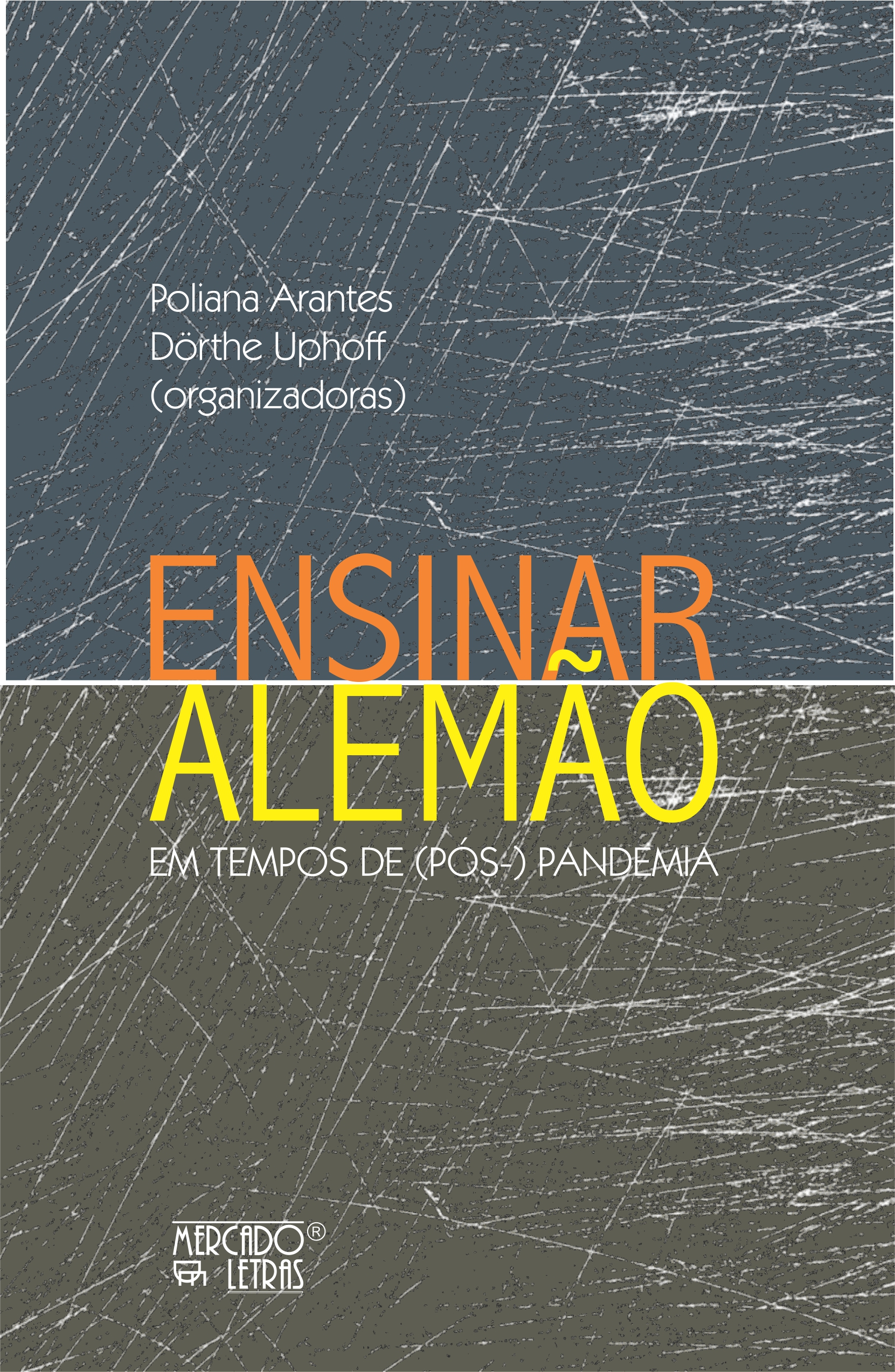 ENSINAR ALEMÃO EM TEMPOS DE (PÓS) PANDEMIA – IMPACTOS E CONSTRUÇÃO DE NOVOS SABERES
