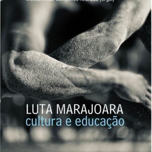 LUTA MARAJOARA – CULTURA E EDUCAÇÃO
