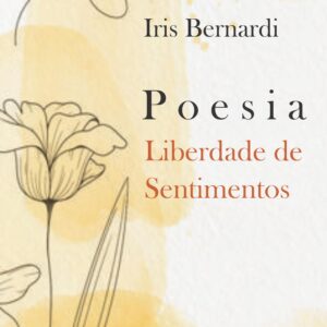P O E S I A – LIBERDADE DE SENTIMENTOS