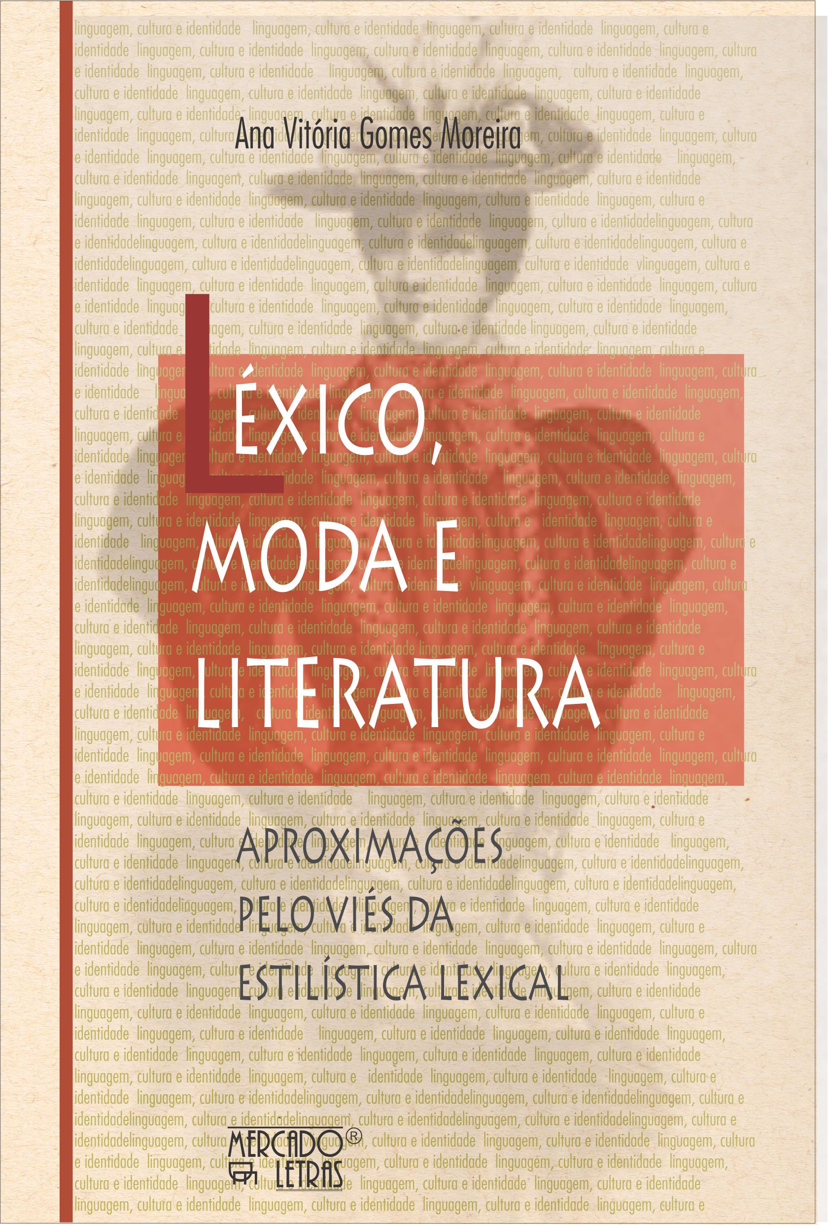 LÉXICO, MODA E LITERTURA – APROXIMAÇÕES PELO VIÉS DA ESTILÍSTICA LEXICAL