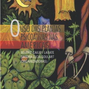 O USO DE PLANTAS PSICOATIVAS NAS AMÉRICAS